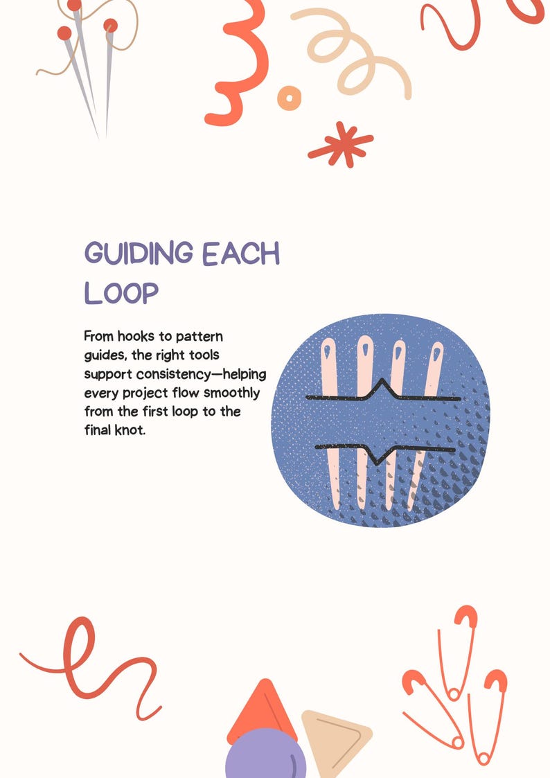 May include: An illustrated graphic with the text "GUIDING EACH LOOP" and the phrase "From hooks to pattern guides, the right tools support consistency&mdash;helping every project flow smoothly from the first loop to the final knot." The image includes needles, pins, and decorative elements.