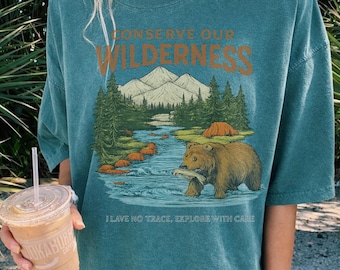 Conserve Our Wilderness Vintage Bear T Shirt, Nature Graphic Tee, Comfort Colors Style Oversized Outdoor Hiking Camping Wildife Shirt