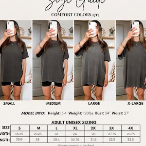 May include: Size guide for Comfort Colors 1717 t-shirts. The image shows a model wearing the shirt in different sizes: Small, Medium, Large, and X-Large. The size chart provides measurements in inches for adult unisex sizing, including width and length.