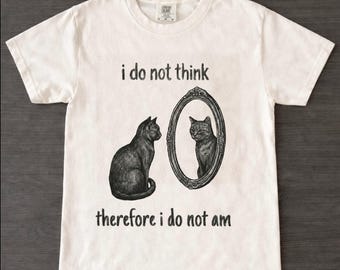 I Do Not Think Therefore I Do Not Am Shirt, 90s Grunge Aesthetic Funny Cat Meme Tee, Retro Black Cat Top, Sarcastic Gift , Grunge Goth Emo