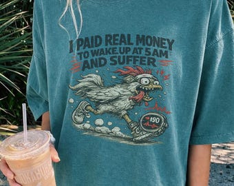 I Paid Real Money To Suffer Shirt, Funny Running T Shirt Gift  for Runners and Joggers, Marathon Training Tee, Comfort Colors Motivational
