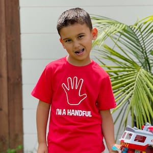 I&#39;M A HANDFUL - 5th Birthday shirt - Name on back - four year old - birthday boy - birthday girl