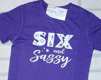 SIX and Sassy - 6th Birthday shirt - Name on back - birthday girl - mermaid theme