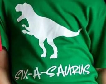 SIX-a-saurus - 6th Birthday shirt - Name on back - birthday boy - birthday girl - dinosaur theme