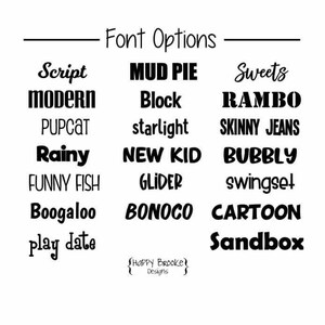 May include: A list of font options for a design project. The fonts are displayed in three columns, with each column having a different theme. The first column has fonts like "Script", "Modern", "Pupcat", "Rainy", "Funny Fish", "Boogaloo", and "Play Date". The second column has fonts like "Mud Pie", "Block", "Starlight", "New Kid", "Glider", and "Bonoco". The third column has fonts like "Sweets", "Rambo", "Skinny Jeans", "Bubbly", "Swingset", "Cartoon", and "Sandbox".
