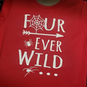 FOUR Ever Wild - spider theme - 4th Birthday shirt (includes name and number on back)