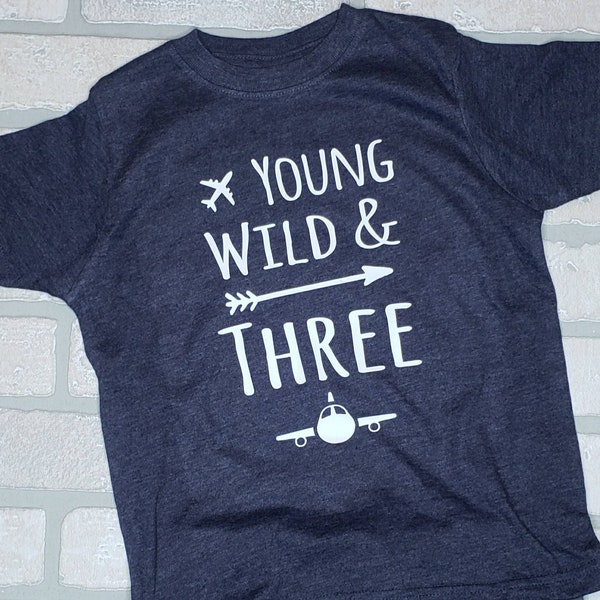 Young Wild & Three - AIRPLANE - 3rd Birthday shirt - Front and Back design - Name on back - three year old - toddler birthday
