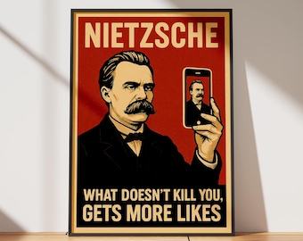 Nietzsche "Gets More Likes" Poster | Funny Philosophy Wall Art