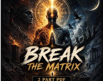 May include: Digital art featuring a figure with a glowing aura, split between light and dark. The text "BREAK THE MATRIX" is prominently displayed, with additional text indicating a 2-part PDF download.