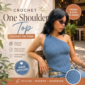 May include: A blue one-shoulder crochet top featuring a textured stitch pattern. The image includes text: CROCHET One Shoulder Top, CROCHET PATTERN, Beginner Friendly, Step-by-Step Instructions, Instant Digital Download, MADE WITH LOVE, TRENDY & EASY TO MAKE!