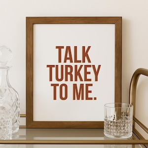Funny Thanksgiving Bar Cart Print: Talk Turkey To Me (Digital Download)