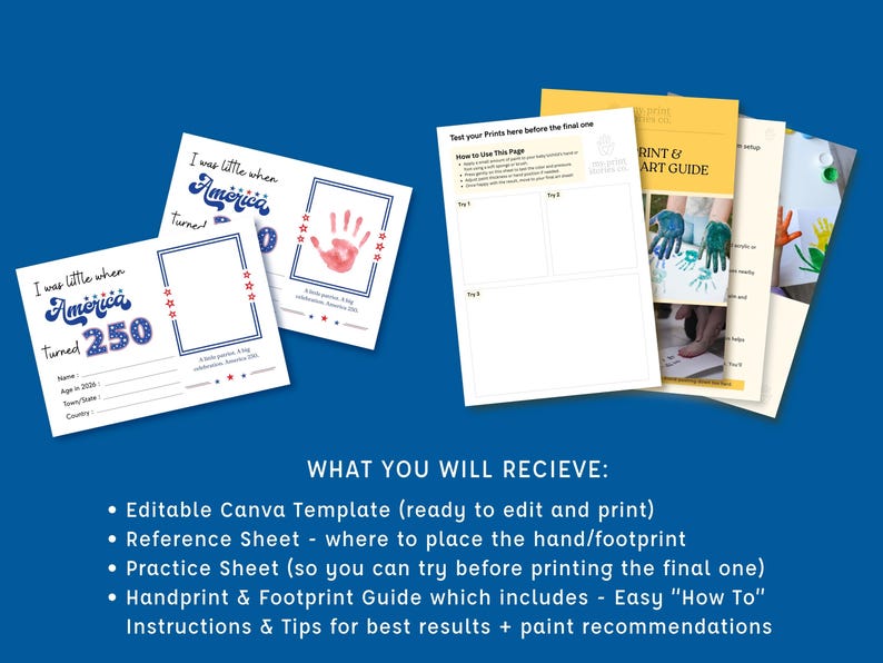 May include: A collection of printable templates and guides for creating handprint and footprint art. The design includes templates with the text "I was little when America turned 250" and a handprint. The guides provide instructions and tips.