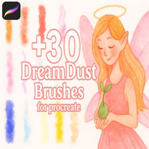 May include: An illustration for Procreate brushes. The image features a fairy with orange hair, a halo, and pink wings, holding a green sprout. The text reads "+30 DreamDust Brushes for Procreate" in pink. Colorful brush strokes are on the left.