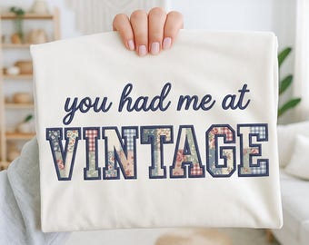 You Had Me At Vintage PNG, Vintage Thrifting png, Faux embroidery Design, Spring Graphic, Take Me To The Thrift Shop