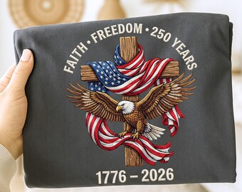 Patriotic Eagle Cross PNG | Faith Freedom 250 Years (Digital File)