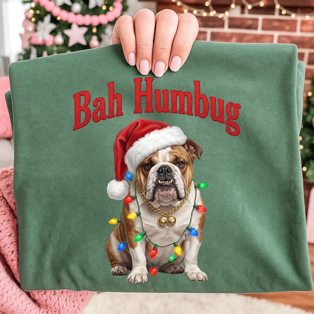 Bah Humbug Bulldog PNG, Grumpy Christmas Dog PNG, Funny Xmas Dog Shirt ...