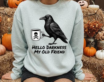 Hello Darkness My Old Friend PNG, Funny Crow Coffee Halloween Sublimation Design, Gothic Raven Shirt PNG Download