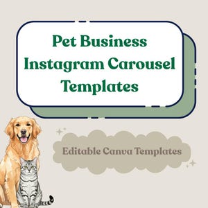 Könnte beinhalten: Ein Bild, das "Pet Business Instagram Carousel Templates" bewirbt. Der Text befindet sich in einem weißen, abgerundeten Rechteck mit dunkelblauem Rand. Ein Golden Retriever und eine graue getigerte Katze sind links. Der Text "Editable Canva Templates" steht darunter.