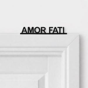 AMOR FATI Door Topper Sign – Stoic Quote Decor for Door Frame – Minimalist Black Motivation Sign – Philosophy Home Office Decor