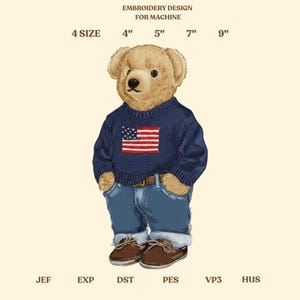 以下が含まれることがあります： アメリカ国旗の付いたネイビーブルーのセーター、ブルージーンズ、茶色の靴を履いたテディベアの刺繍デザイン。「EMBROIDERY DESIGN FOR MACHINE」の文字とサイズオプションが表示されています。クマの高さは約10〜23cmです。