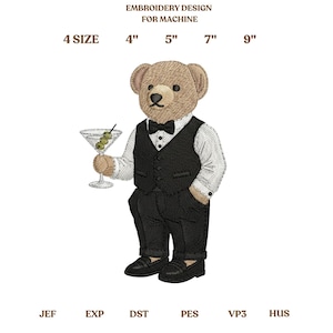 Puede incluir: Diseño de bordado para máquina que presenta un oso de peluche elegante con esmoquin sosteniendo un martini. El diseño incluye el texto "EMBROIDERY DESIGN FOR MACHINE" y opciones de tamaño: 10 cm, 13 cm, 18 cm, y 23 cm.