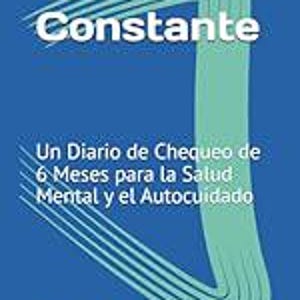 May include: A book titled "Corazón Constante" with text in Spanish, featuring a teal-colored abstract design on a blue background. The book's subtitle reads "Un Diario de Chequeo de 6 Meses para la Salud Mental y el Autocuidado" by Gisella Garcia.