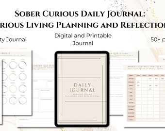 Sober Curious Daily Journal: Curious Living Planning and Reflections (Journal, Planner, Calendar, and Tracker; Printable and Digital Journal