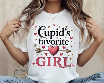 Cupid’s Favorite Girl PNG | Valentine Shirt Sublimation | Valentine Quote Design | Romantic Gift POD PNG