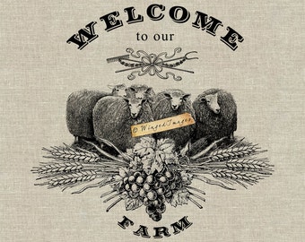 Welcome to Our Farm. Instant Download Digital Image No.388 Iron-On Transfer to Fabric (burlap, linen) Paper Prints (cards, tags)