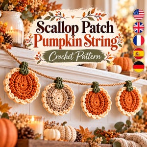 May include: A crochet pattern titled Scallop Patch Pumpkin String featuring a garland of four crocheted pumpkins in orange and beige with green stems, suspended on a brown rope, with autumn-themed decorations and five small circular flags.