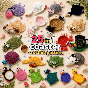 May include: A collection of 25 crochet coasters featuring various animal and character designs in diverse colors, including a turtle, crab, frog, and mouse. The text 25 in 1 coaster crochet pattern is displayed in the center of the arrangement.