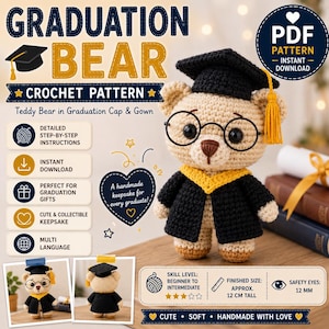 May include: A crocheted teddy bear wearing a graduation cap, glasses, and gown. The bear is tan with a black cap and gown, and a yellow tassel. The image includes text that says "Graduation Bear Crochet Pattern". The finished size is approximately 4.7 inches tall.