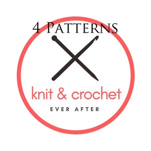 May include: A red circle with the text "4 PATTERNS knit & crochet EVER AFTER" in black. Inside the circle are two crossed knitting needles and a crochet hook.