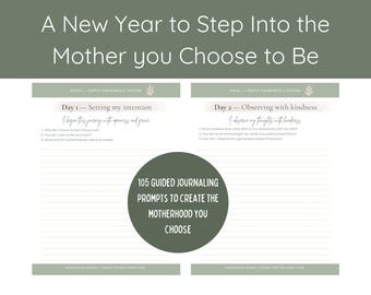 Neues Jahr Mom Journal Mit 105 Geführten Anweisungen zur Schaffung der Mutterschaft, die Sie wählen, durch Mindset-Reset und absichtliche Elternschaft
