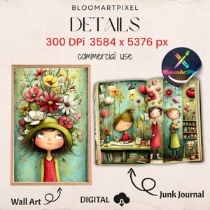 May include: Digital art file featuring a character with a large flower-filled hat, alongside an open book illustration showing characters in a garden setting. Text includes BLOOMARTPIXEL, DETAILS, 300 DPi, 3584 x 5376 px, commercial use, Wall Art, and Junk Journal.
