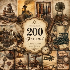 May include: A digital collage featuring vintage items including a steam locomotive, a gramophone, a classic car, fountain pens, books, a pocket watch, a telescope, and a biplane, centered around a label reading 200 GENTLEMAN DIGITAL PAPERS.