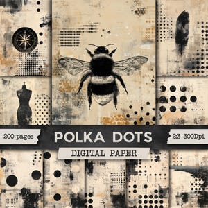 Op de afbeelding: Een collectie digitaal papierontwerpen met een centrale hommel, een kompas, een paspop en een veer. De beige en zwarte getextureerde achtergronden bevatten diverse stippenpatronen en abstracte vormen. Tekst: 200 pages, POLKA DOTS, DIGITAL PAPER, 2:3 300Dpi.