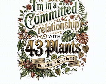 Victorian Botanical PNG: Committed to 43 Plants Design (Digital Download)