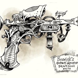 Fozwick’s Entropy Disruptor Raygun, 8.5X11, Signed Print (frameable to 8X10)