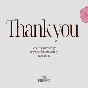 May include: A light gray background with the words "Thank you" in a dark brown serif font. Below, the text reads "Send me a message anytime if you have any questions." A pink wax seal with a bow is in the upper right corner.