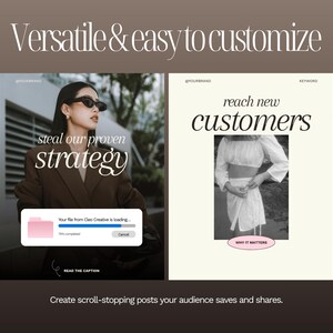 "Versatile & easy to customize" slide with two large template close-ups: a dark moody photo template reading "steal our proven strategy" with a loading file notification overlay, and a clean cream editorial template reading "reach new customers" with a pink "WHY IT MATTERS" badge. Tagline: Create scroll-stopping posts your audience saves and shares.