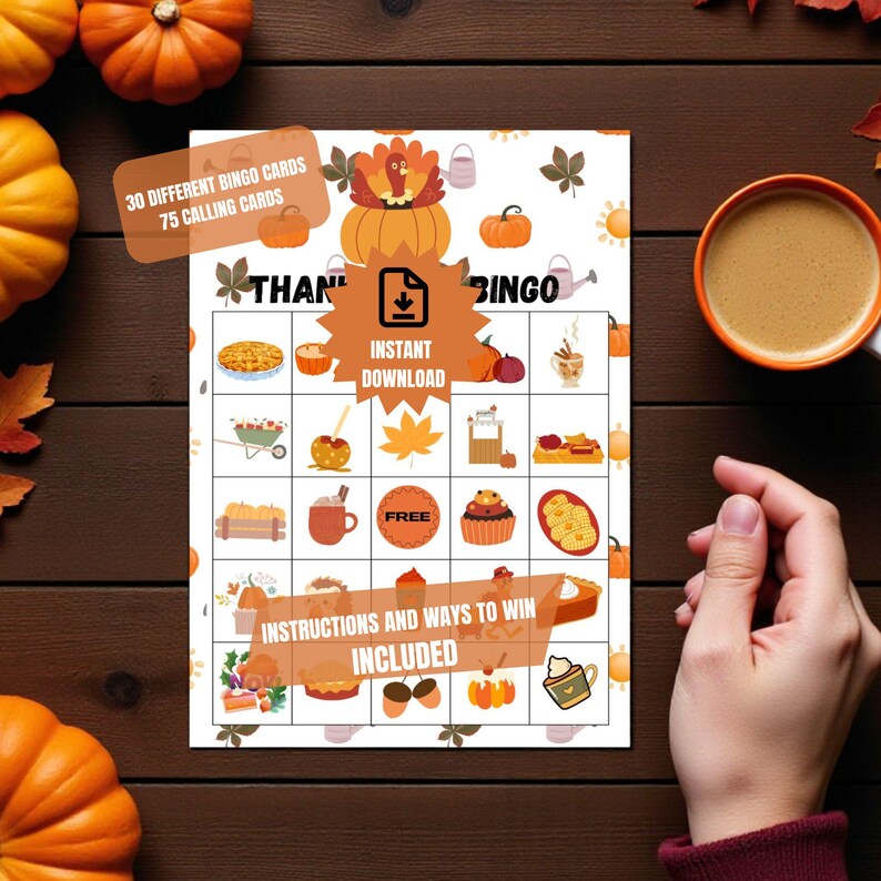 May include: Thanksgiving Bingo game card with illustrations of fall-themed items like pumpkins, pie, and leaves. The card includes the text "Thank Bingo", "Instant Download", and "Instructions and Ways to Win Included". A cup of coffee and pumpkins are in the background.