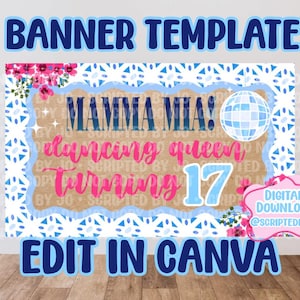 Puede incluir: Una plantilla de banner con el texto "BANNER TEMPLATE" en azul. El banner presenta las palabras "MAMMA MIA!" y "dancing queen turning 17" en rosa y azul. Se incluye un gráfico de bola de discoteca, junto con detalles florales y el texto "EDIT IN CANVA".