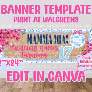 May include: A rectangular banner template measuring 72 inches by 24 inches featuring a tan background with pink flowers, a blue disco ball, and the text MAMMA MIA! dancing queen turning 17. The design includes blue decorative borders.
