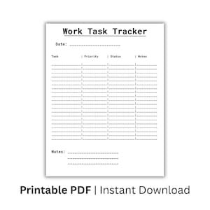 May include: A white printable Work Task Tracker sheet with the title at the top. The sheet includes sections for date, task, priority, status, and notes. The text "Printable PDF | Instant Download" is at the bottom.