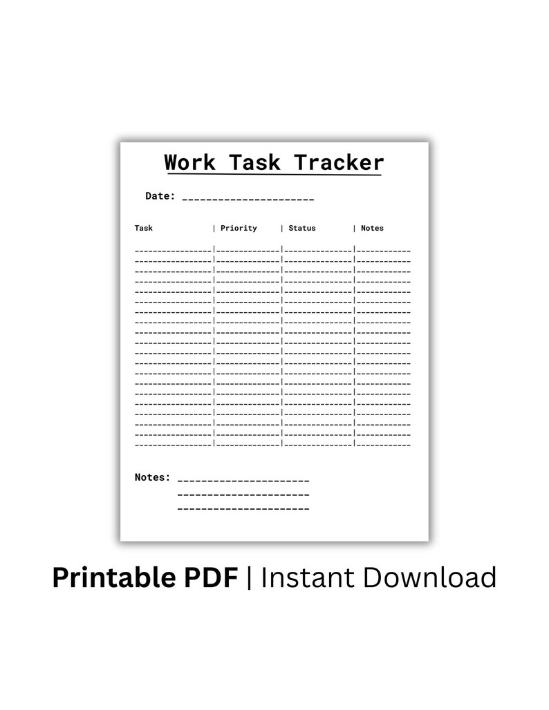 May include: A white printable Work Task Tracker sheet with the title at the top. The sheet includes sections for date, task, priority, status, and notes. The text "Printable PDF | Instant Download" is at the bottom.