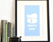 5 Minutes More - Motivational poster handdrawn type and number blue typography print
