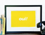 Oui French print - Typography poster sunshine yellow happy print - Handmade screen printed inspirational art