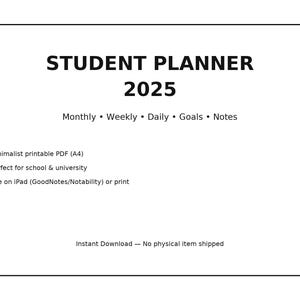 Può includere: Un pianificatore per studenti PDF stampabile minimalista per il 2025. Il testo nero su sfondo bianco include sezioni per la pianificazione mensile, settimanale e giornaliera, obiettivi e note. Progettato per iPad o stampa.