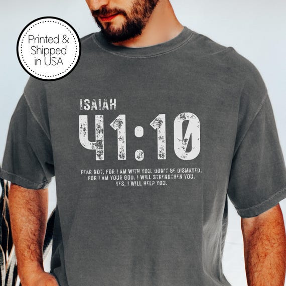 Isaiah 41:10 Shirt, Fear Not Tee, Bible Verse Tee, Christian Faith Shirt, Encouragement Tee